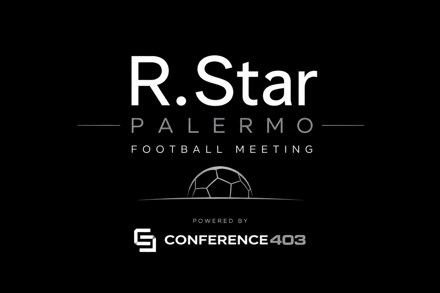 Conference403, the R STAR Palermo Football Meeting on September 21st:...